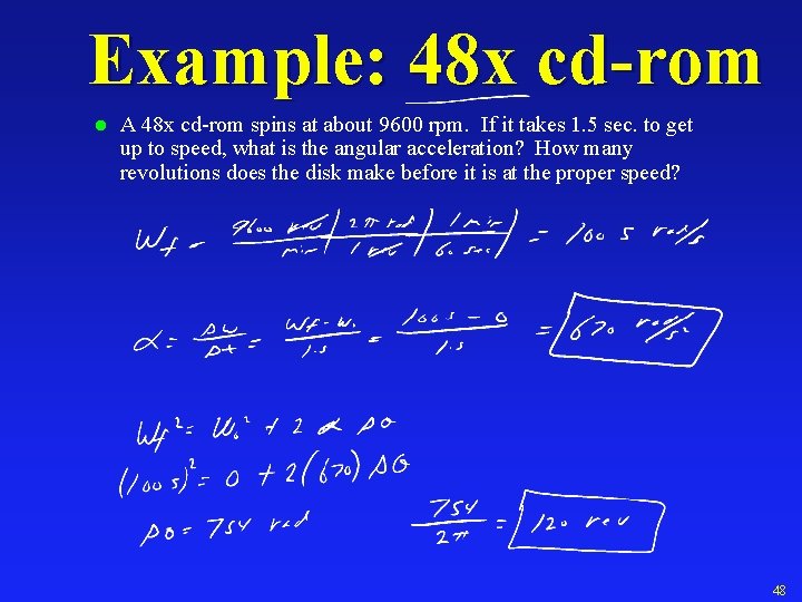 Example: 48 x cd-rom l A 48 x cd-rom spins at about 9600 rpm.