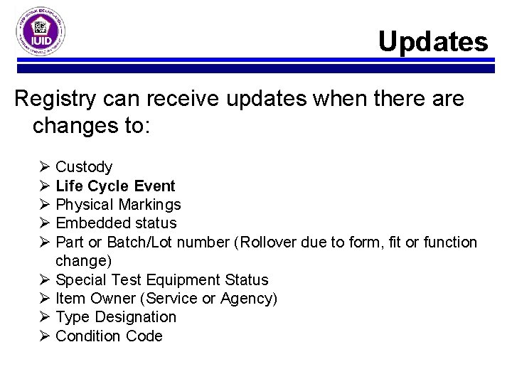 Updates Registry can receive updates when there are changes to: Ø Custody Ø Life