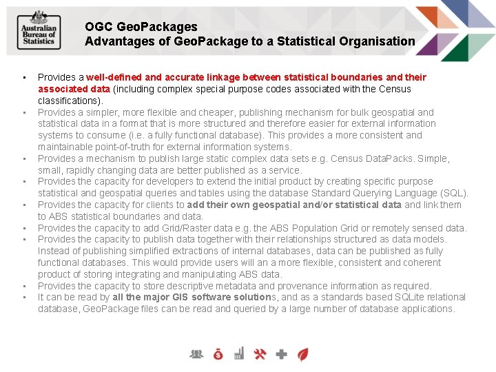 OGC Geo. Packages Advantages of Geo. Package to a Statistical Organisation • • •