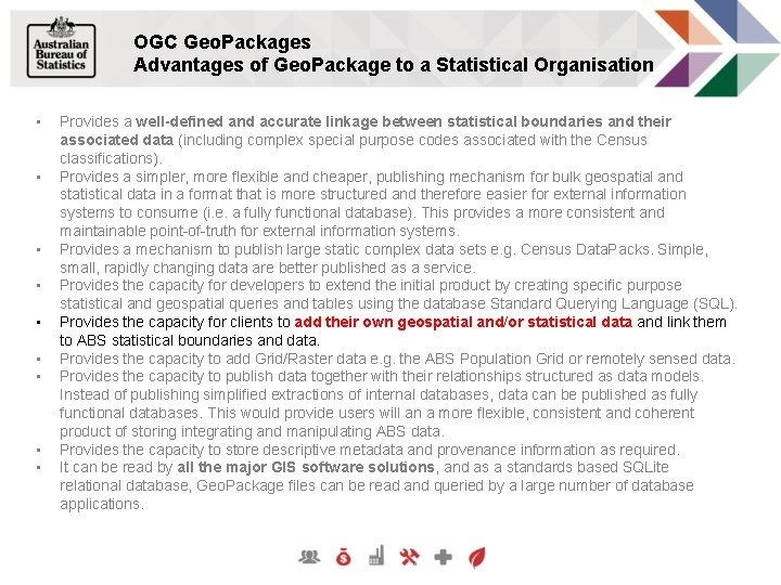 OGC Geo. Packages Advantages of Geo. Package to a Statistical Organisation • • •