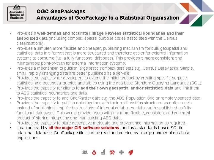 OGC Geo. Packages Advantages of Geo. Package to a Statistical Organisation • • •