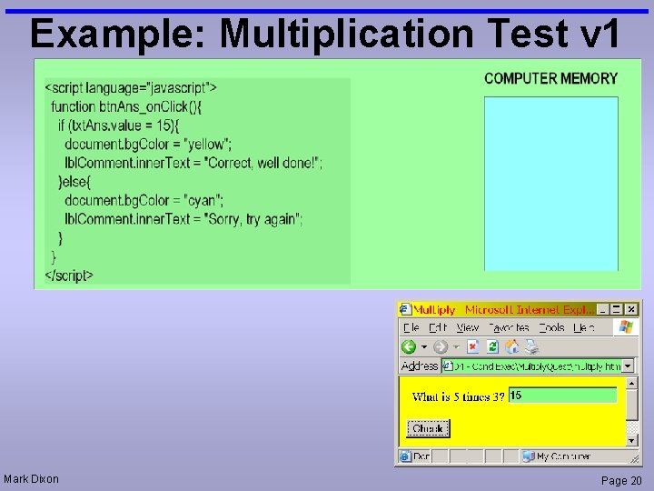 Example: Multiplication Test v 1 Mark Dixon Page 20 