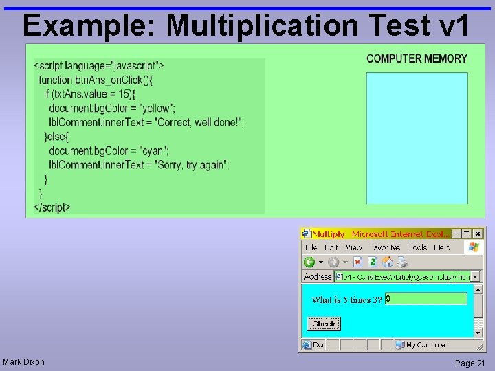 Example: Multiplication Test v 1 Mark Dixon Page 21 