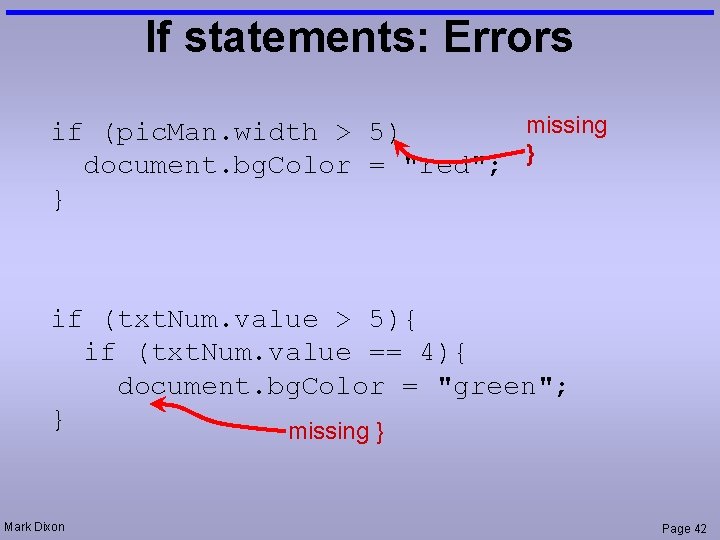 If statements: Errors missing if (pic. Man. width > 5) document. bg. Color =