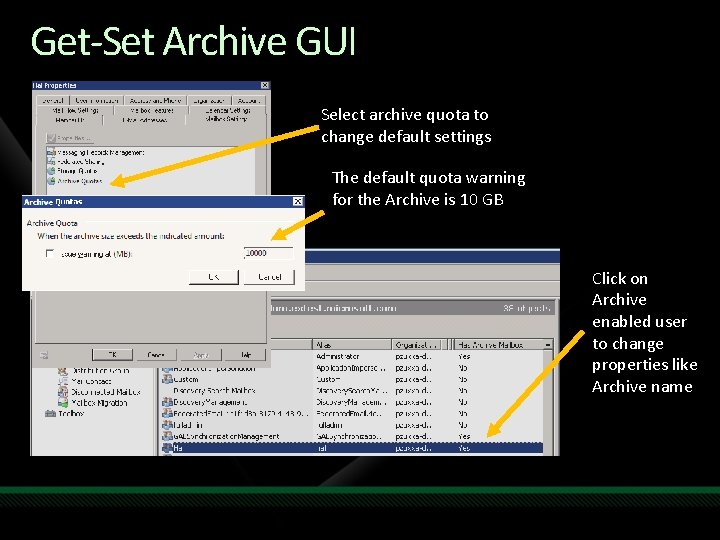 Get-Set Archive GUI Select archive quota to change default settings The default quota warning