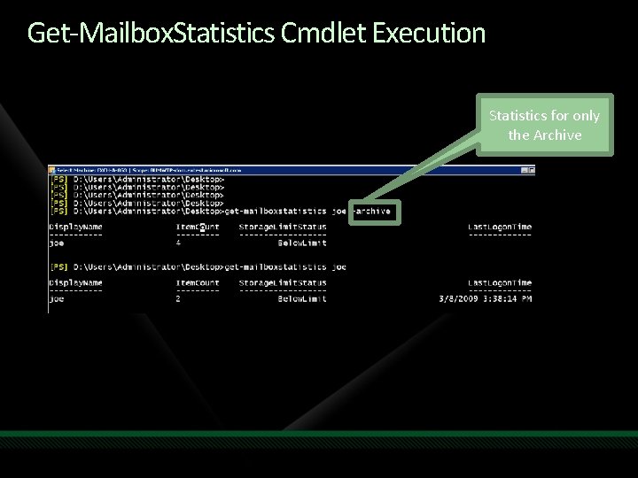 Get-Mailbox. Statistics Cmdlet Execution Statistics for only the Archive 