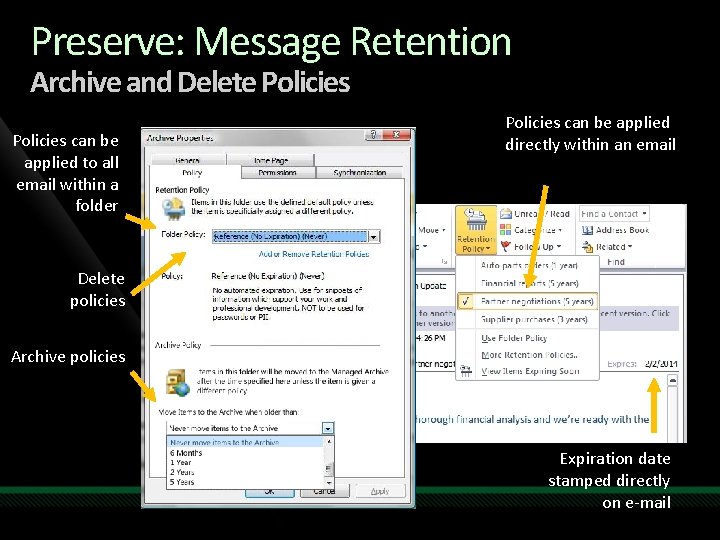 Preserve: Message Retention Archive and Delete Policies can be applied to all email within