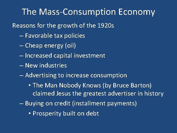 The Mass-Consumption Economy Reasons for the growth of the 1920 s – Favorable tax