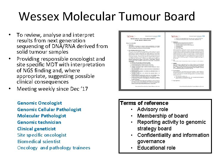 Wessex Molecular Tumour Board • To review, analyse and interpret results from next generation