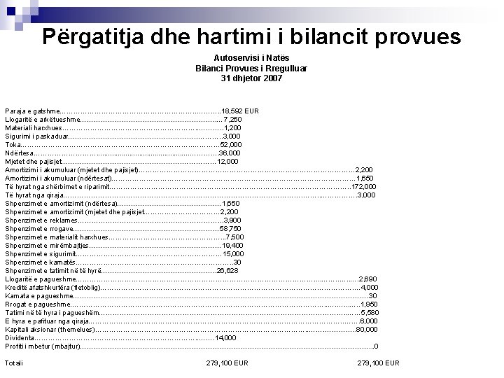 Përgatitja dhe hartimi i bilancit provues Autoservisi i Natës Bilanci Provues i Rregulluar 31