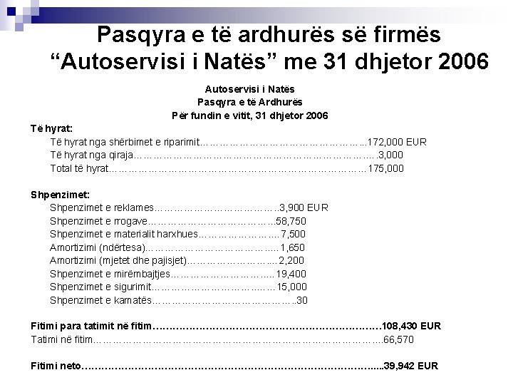 Pasqyra e të ardhurës së firmës “Autoservisi i Natës” me 31 dhjetor 2006 Autoservisi