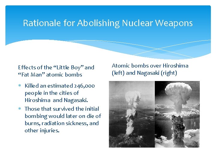 Rationale for Abolishing Nuclear Weapons Effects of the “Little Boy” and “Fat Man” atomic