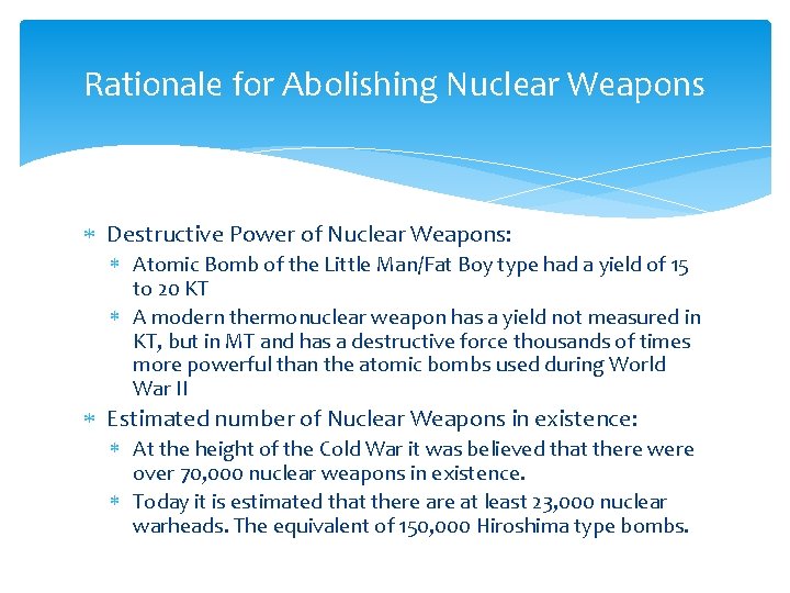 Rationale for Abolishing Nuclear Weapons Destructive Power of Nuclear Weapons: Atomic Bomb of the