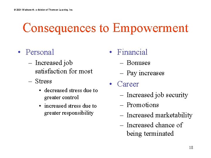 © 2001 Wadsworth, a division of Thomson Learning, Inc Consequences to Empowerment • Personal