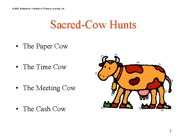 © 2001 Wadsworth, a division of Thomson Learning, Inc Sacred-Cow Hunts • The Paper