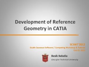 Development of Reference Geometry in CATIA SCSWT 2012