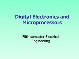 Digital Electronics and Microprocessors Fifth semester Electrical Engineering