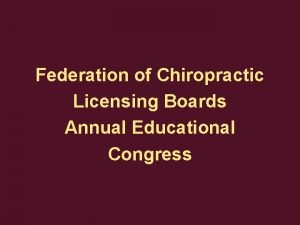 Federation of Chiropractic Licensing Boards Annual Educational Congress