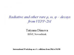 Radiative and other rare decays from VEPP2 M