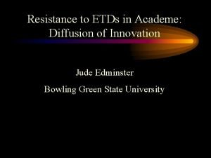 Resistance to ETDs in Academe Diffusion of Innovation