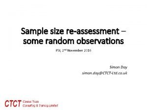 Sample size reassessment some random observations PSI 2