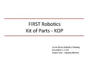 FIRST Robotics Kit of Parts KOP Seven Rivers