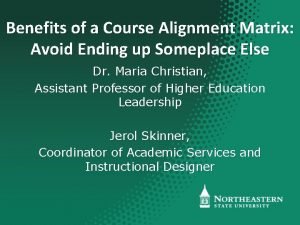 Benefits of a Course Alignment Matrix Avoid Ending