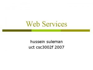 Web Services hussein suleman uct csc 3002 f