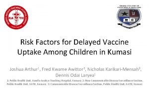 Risk Factors for Delayed Vaccine Uptake Among Children