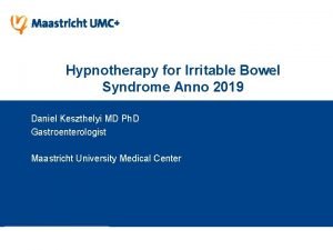 Hypnotherapy for Irritable Bowel Syndrome Anno 2019 Daniel