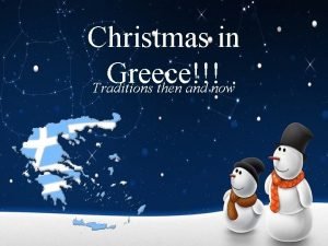 Christmas in Greece Traditions then and now Few