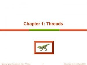 Chapter 1 Threads Operating System Concepts with Java