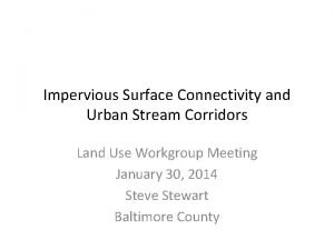 Impervious Surface Connectivity and Urban Stream Corridors Land