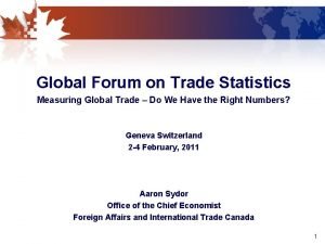 Global Forum on Trade Statistics Measuring Global Trade