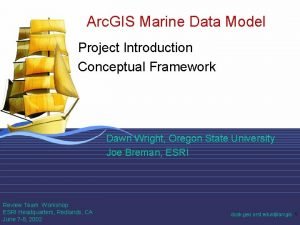 Arc GIS Marine Data Model Project Introduction Conceptual