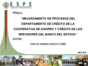 TTULO MEJORAMIENTO DE PROCESOS DEL DEPARTAMENTO DE CRDITO