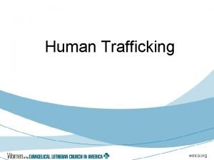 Human Trafficking welca org Human Trafficking Definition Facts