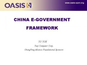 www oasisopen org CHINA EGOVERNMENT FRAMEWORK YU YUE