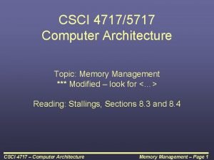 CSCI 47175717 Computer Architecture Topic Memory Management Modified