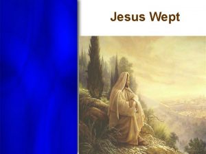 What does jesus wept mean