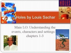 Holes by Louis Sachar Main LO Understanding the