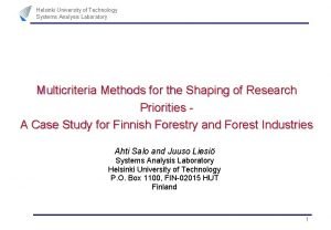 Helsinki University of Technology Systems Analysis Laboratory Multicriteria