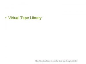 Virtual Tape Library https store theartofservice comthevirtualtapelibrarytoolkit html