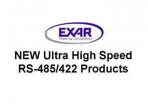 NEW Ultra High Speed RS485422 Products XR 5486