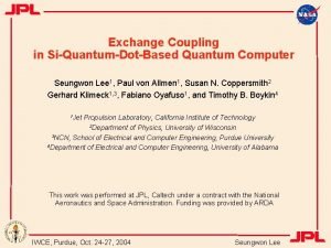 Exchange Coupling in SiQuantumDotBased Quantum Computer Seungwon Lee