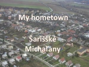 My hometown arik Michaany Basic Information arisk Michaany