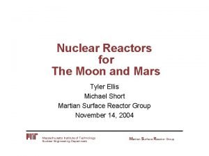 Nuclear Reactors for The Moon and Mars Tyler