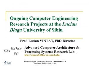 Ongoing Computer Engineering Research Projects at the Lucian