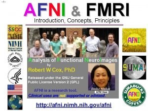 1 AFNI FMRI Introduction Concepts Principles http afni 1 AFNI FMRI Introduction Concepts Principles http afni