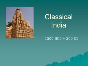 Classical India 1500 BCE 300 CE South Asia